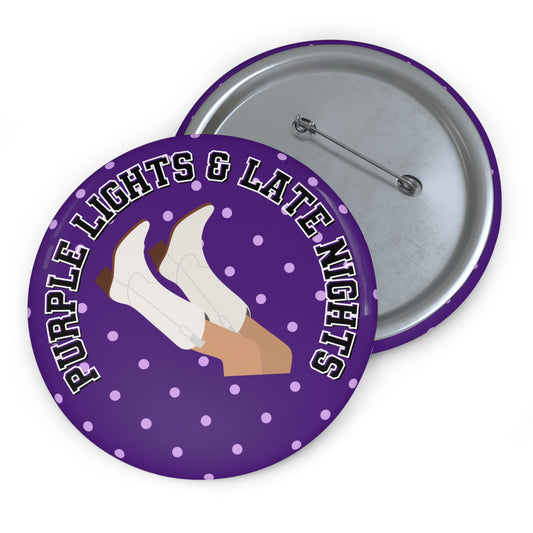 PURPLE LIGHTS AND LATE NIGHTS BUTTON PIN