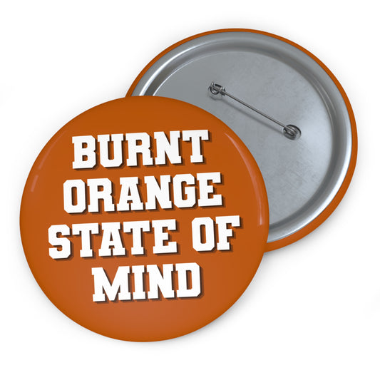 BURNT ORANGE STATE OF MIND BUTTON PIN