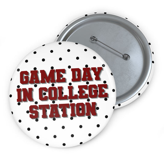 GAME DAY IN COLLEGE STATION BUTTON PIN