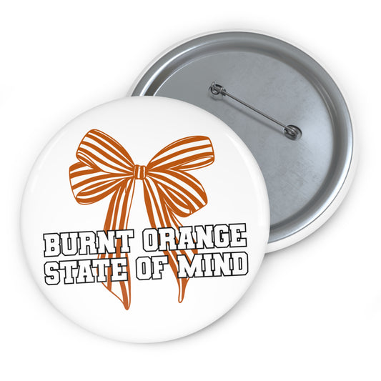 BURNT ORANGE STATE OF MIND BUTTON PIN