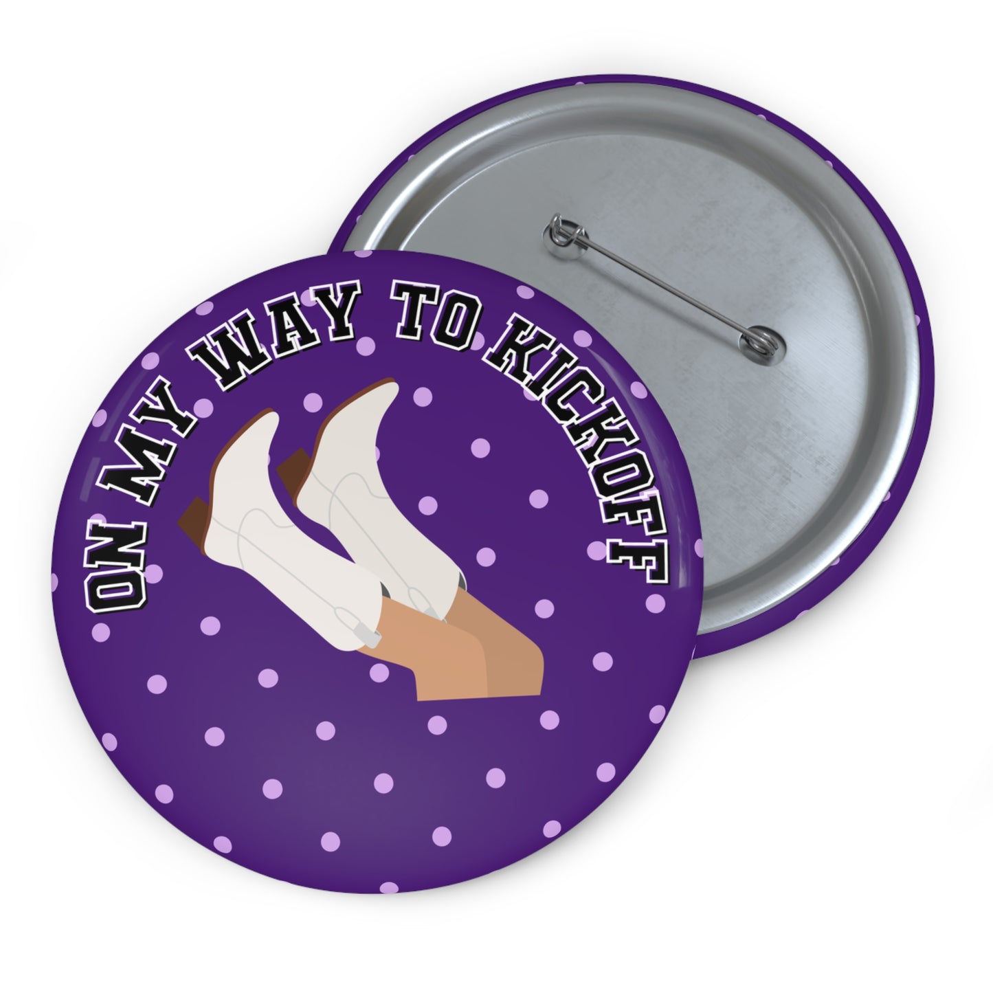 ON MY WAY TO KICK OFF BUTTON PIN