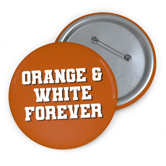 ORANGE AND WHITE FOREVER BUTTON PIN