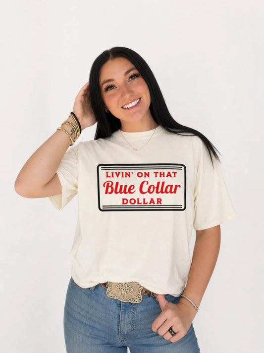 LIVIN ON THAT BLUE COLLAR DOLLAR COMFORT COLORS TEE